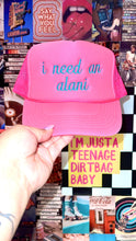 Load image into Gallery viewer, I Need An Alani Trucker Hat